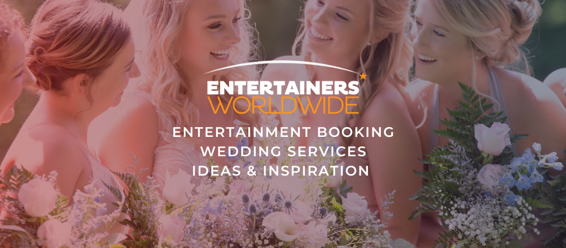 Entertainers Worldwide Wedding Entertainment